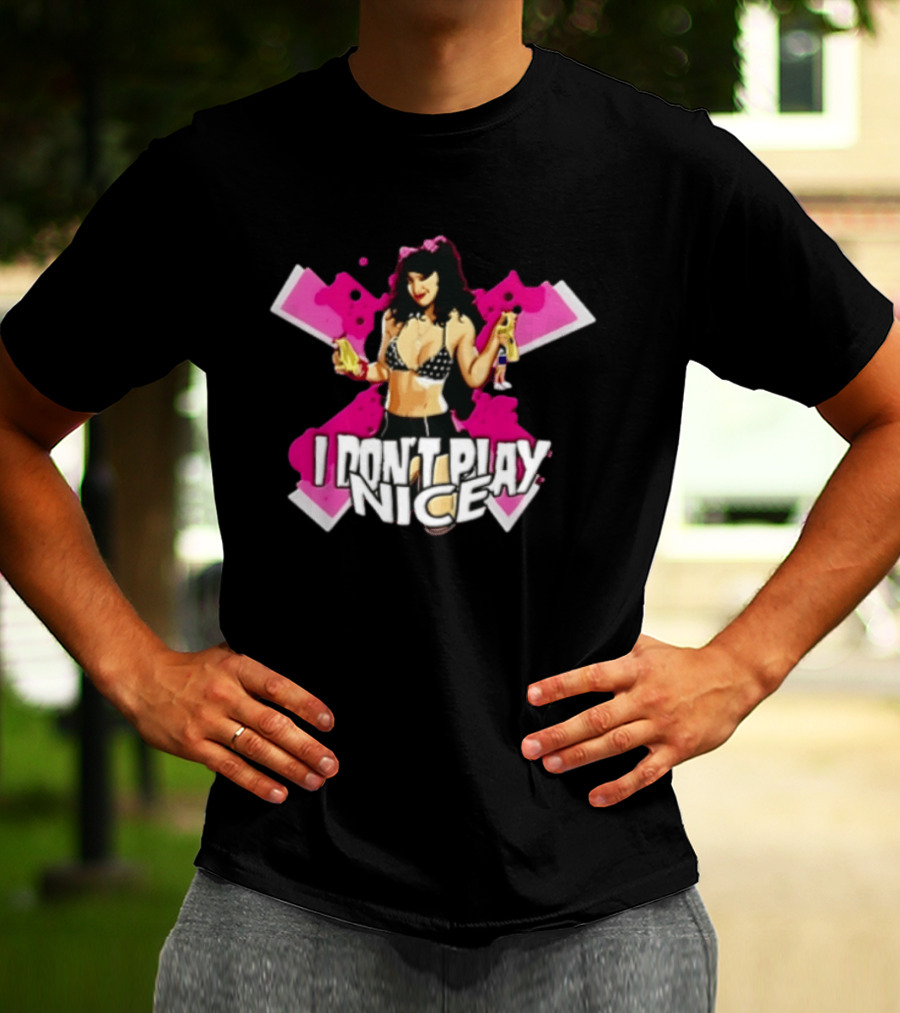 I Don't Play Nice Pinup Girl T-Shirt