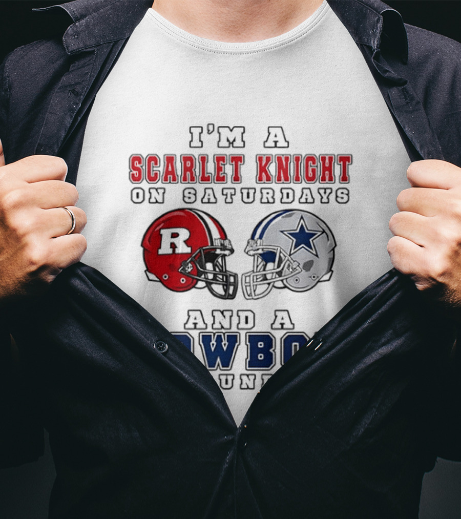 Rutgers Scarlet Knight On Saturdays Dallas Cowboy On Sundays T-Shirt