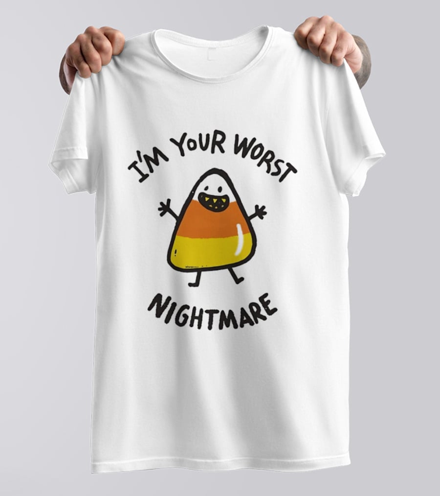I'm Your Worst Nightmare Candy Corn Halloween T-Shirt