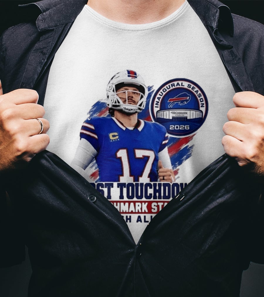 Josh Allen First Touchdown Highmark Stadium Inaugural Season 2026 T-Shirt