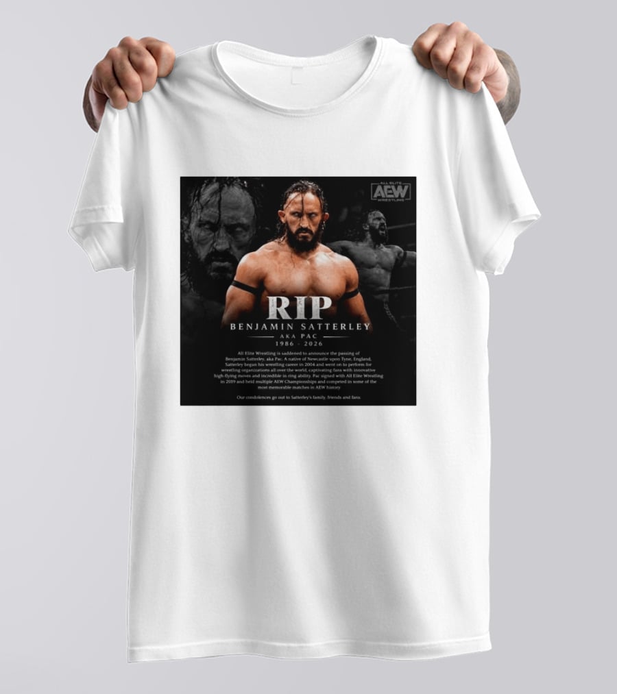 RIP Benjamin Satterley Aka Pac 1986 2026 AEW Wrestling T-Shirt