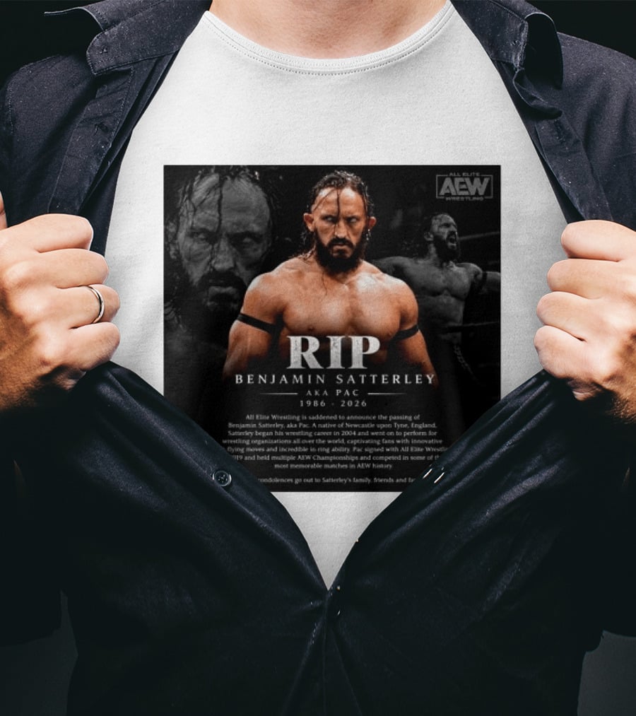 RIP Benjamin Satterley Aka Pac 1986 2026 AEW Wrestling T-Shirt