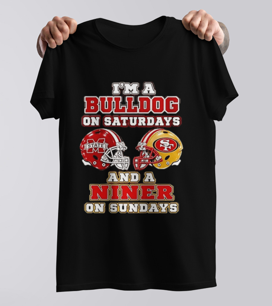 Mississippi State Bulldogs Fan On Saturdays And San Francisco 49ers Supporter On Sundays T-Shirt