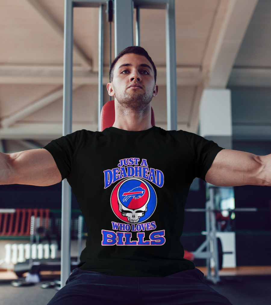 Just A Deadhead Who Loves Bills Buffalo Football Fan Skull T-Shirt