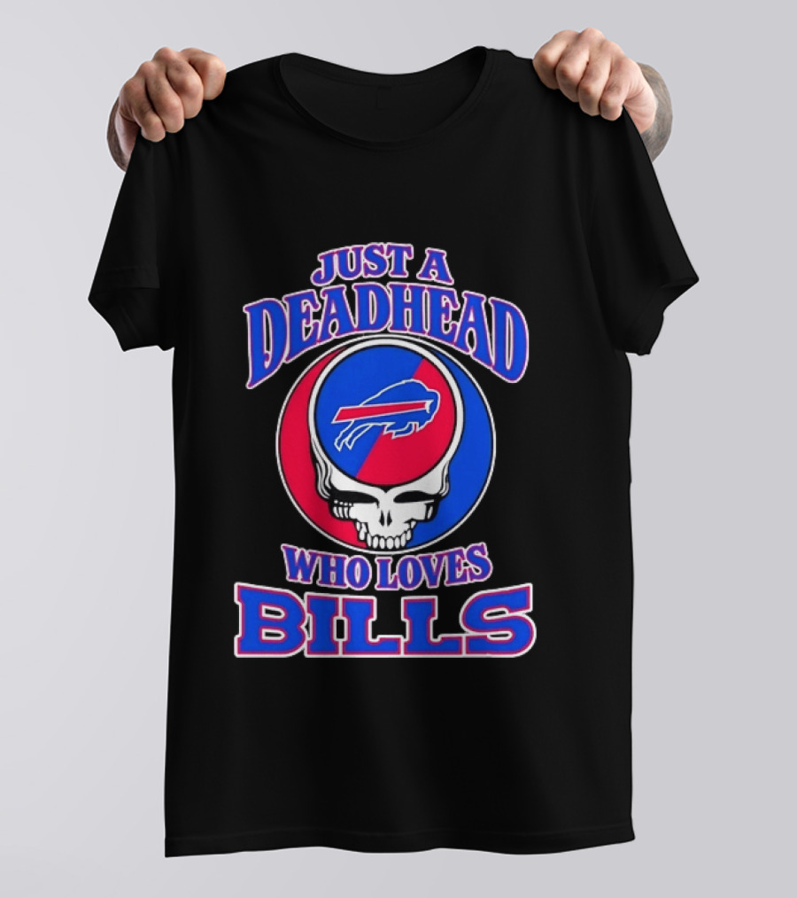 Just A Deadhead Who Loves Bills Buffalo Football Fan Skull T-Shirt