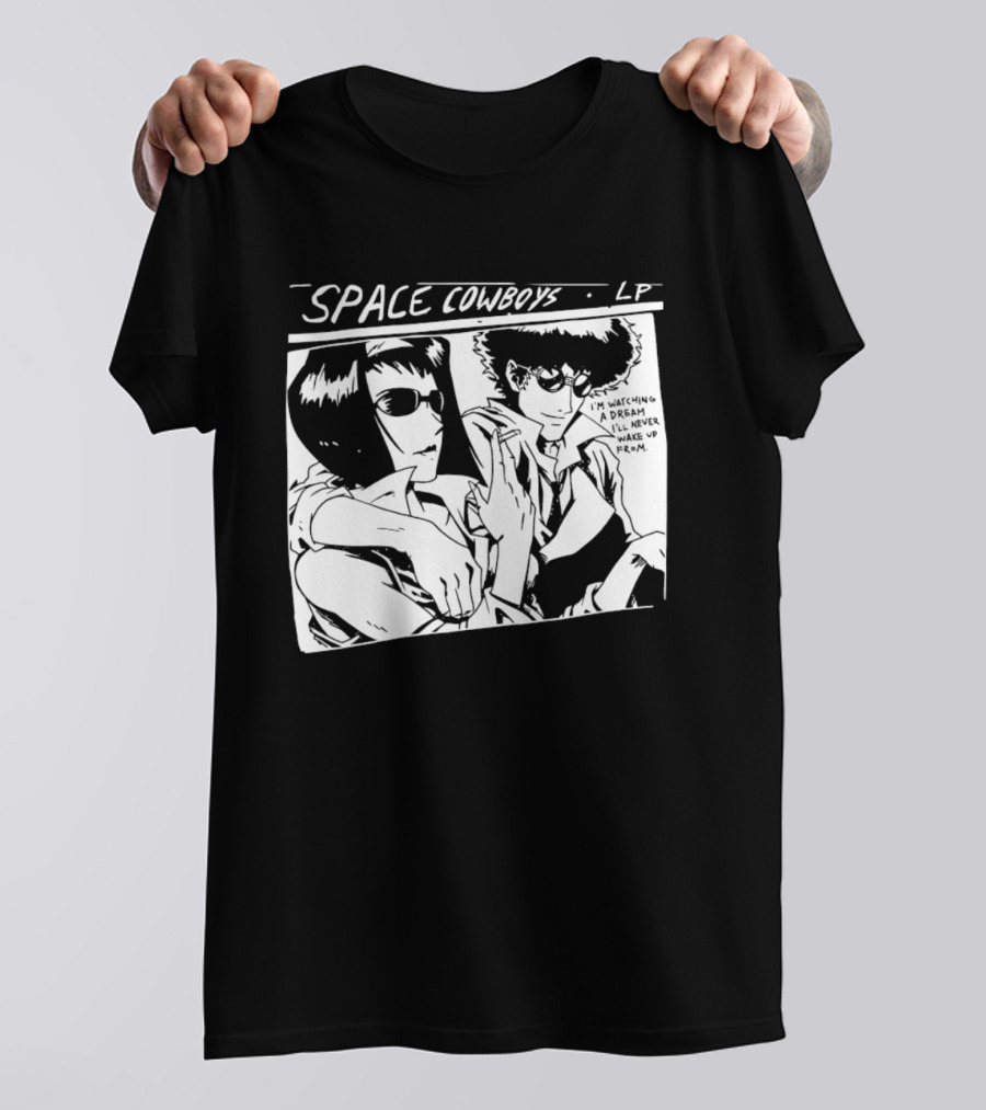 Cowboy Bebop Space Cowboys LP I'm Ing A Dream I'll Never Wake Up From T-Shirt