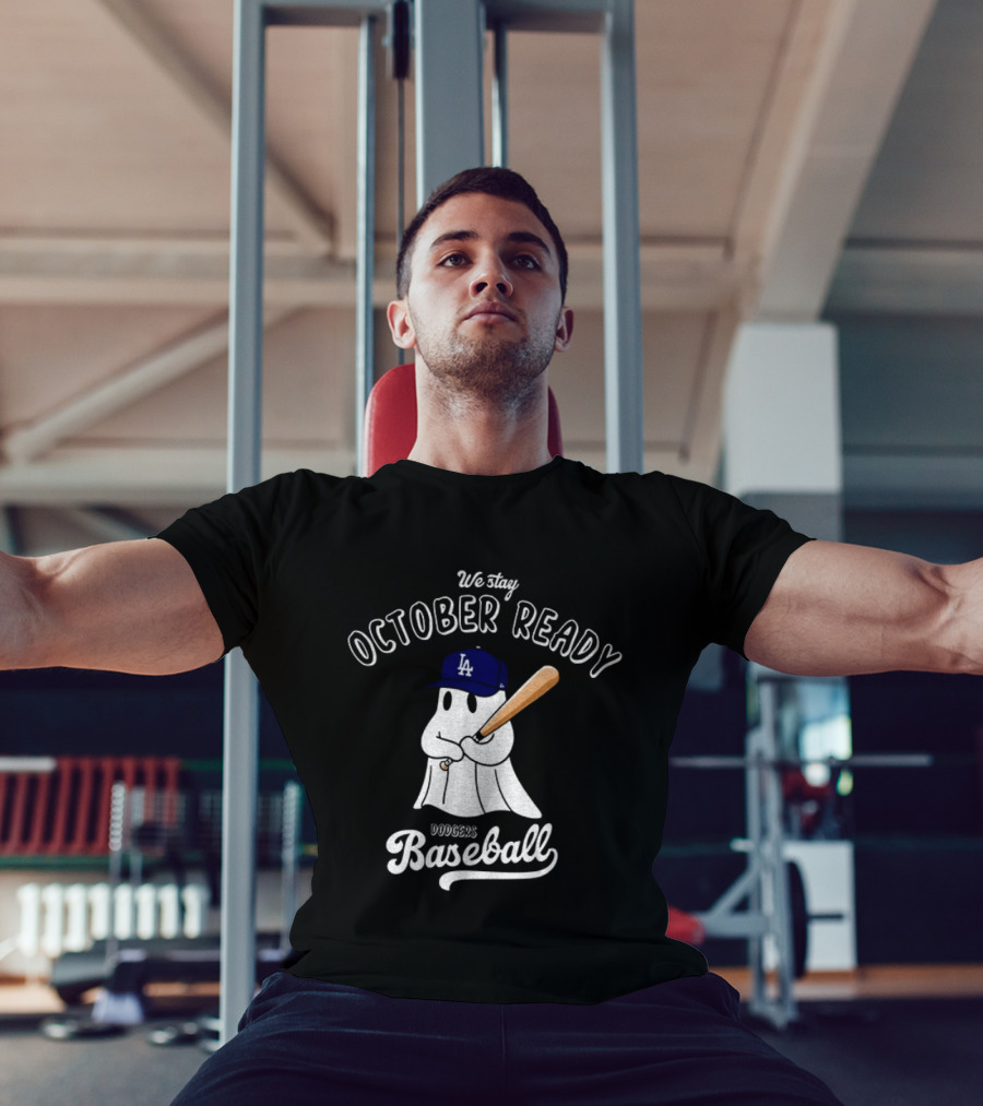 We Stay October Ready Dodgers Baseball Ghost Halloween T-Shirt