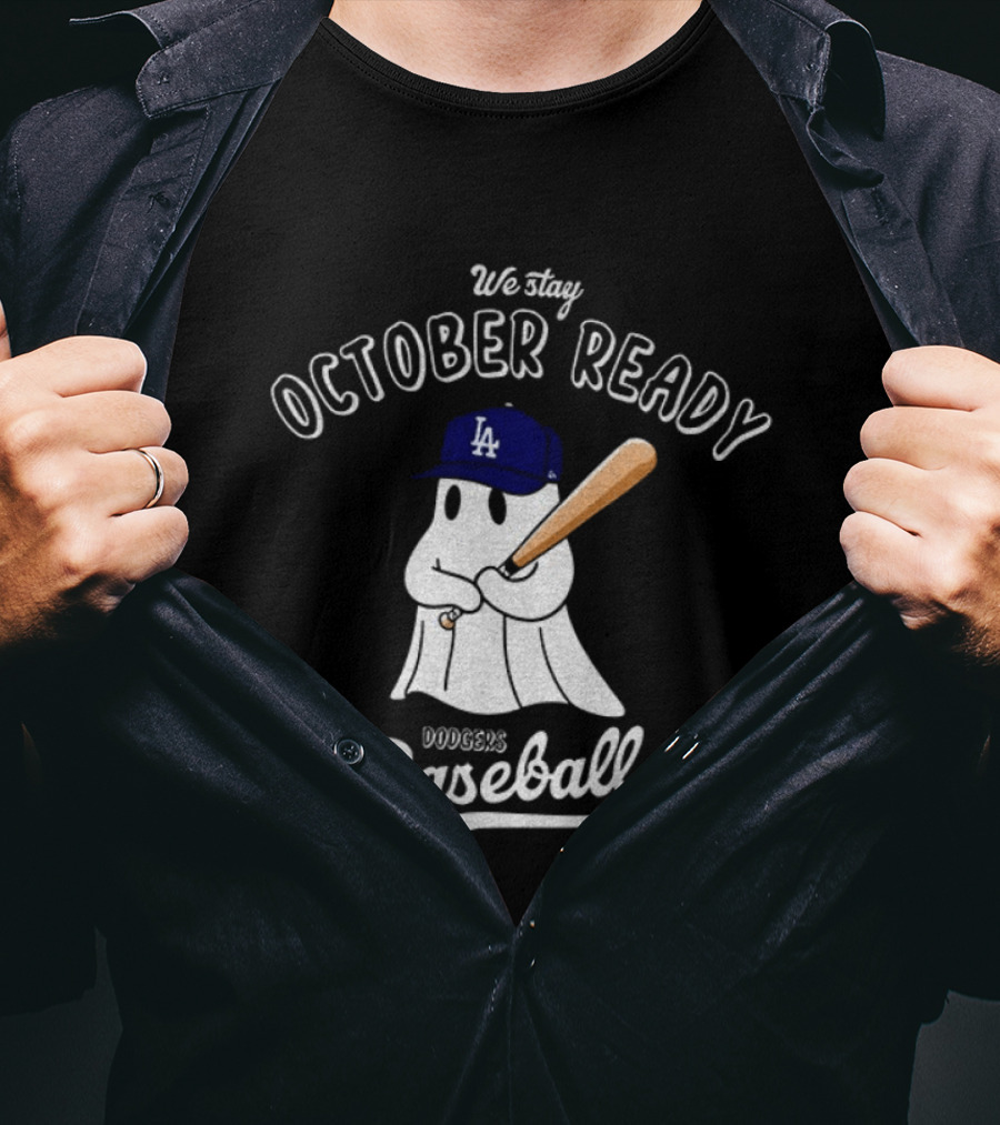 We Stay October Ready Dodgers Baseball Ghost Halloween T-Shirt