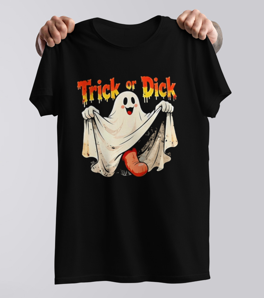 Trick Or Dick Halloween Ghost Spooky Theme With Playful Ghost T-Shirt