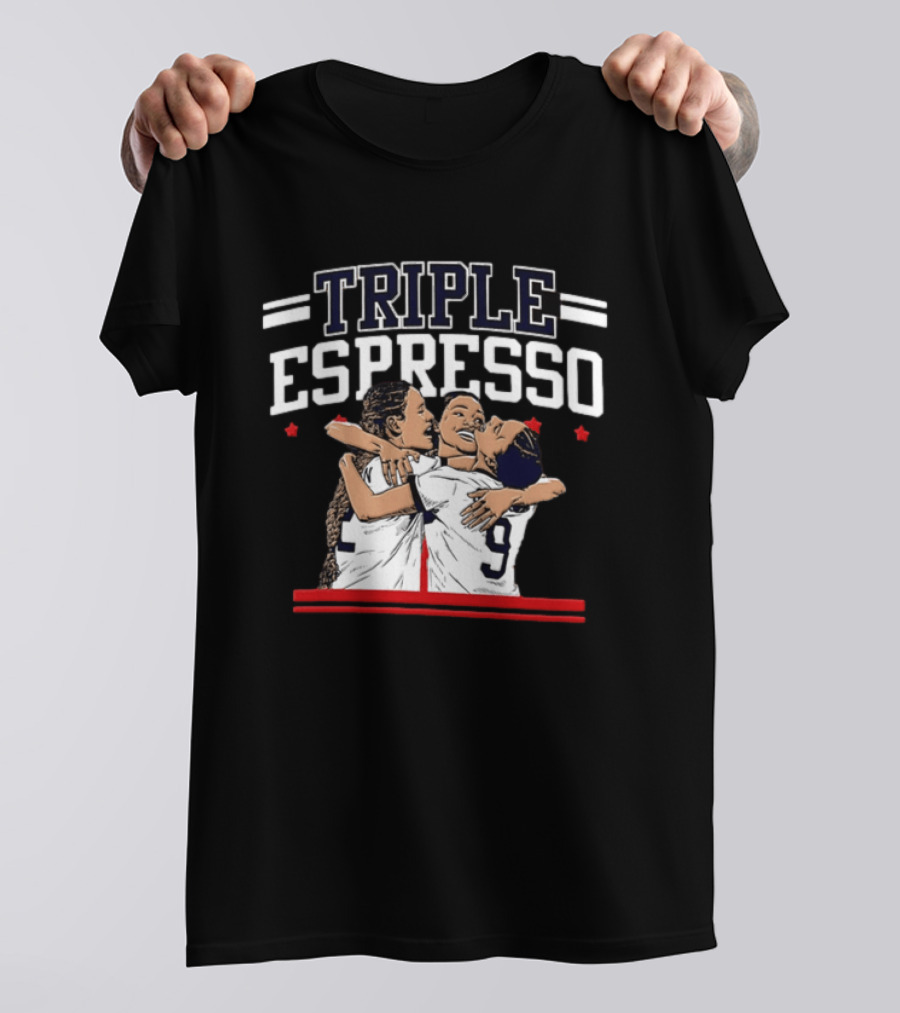 Triple Espresso Mallory Swanson Trinity Rodman Sophia Wilson Hug Soccer Team Celebration T-Shirt