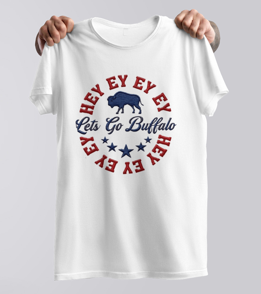 Buffalo Bills Hey Ey Ey Ey Let's Go Buffalo Football Team Fan Chant T-Shirt