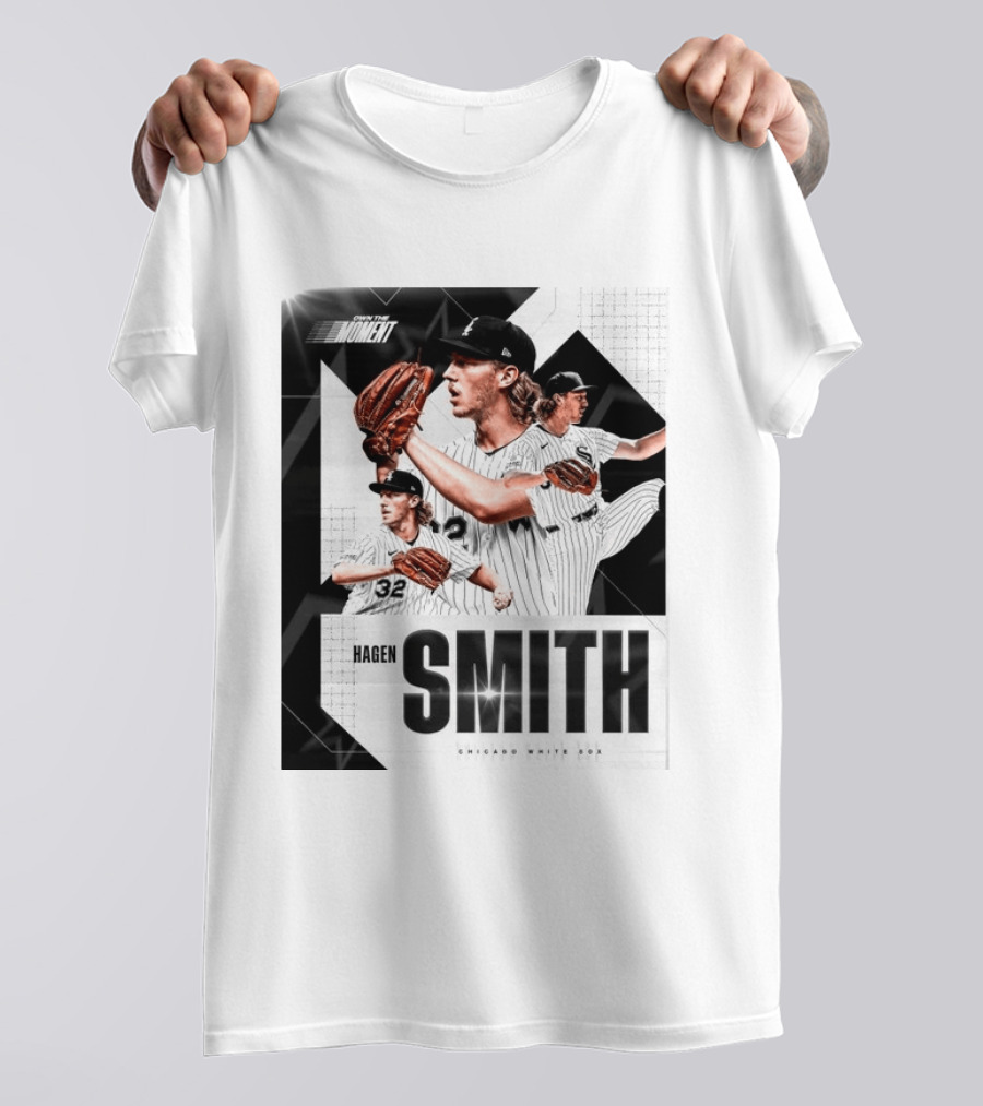 Hagen Smith Chicago White Sox Own The Moment T-Shirt