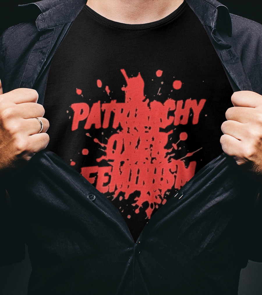 Patriarchy Over Feminism Bold Red Splatter T-Shirt