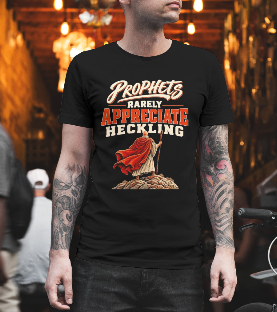 Prophets Rarely Appreciate Heckling Illustration With Red Cloak And Staff T-Shirt