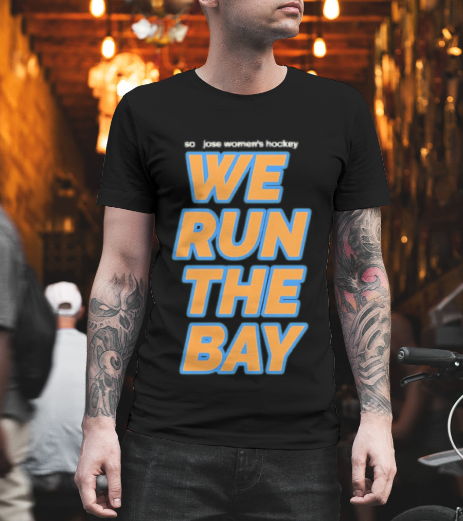 San Jose Sharks We Run The Bay T-Shirt