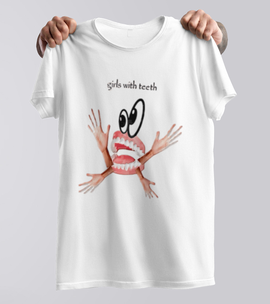 Girls With Teeth False Teeth Human Arms Eyes T-Shirt