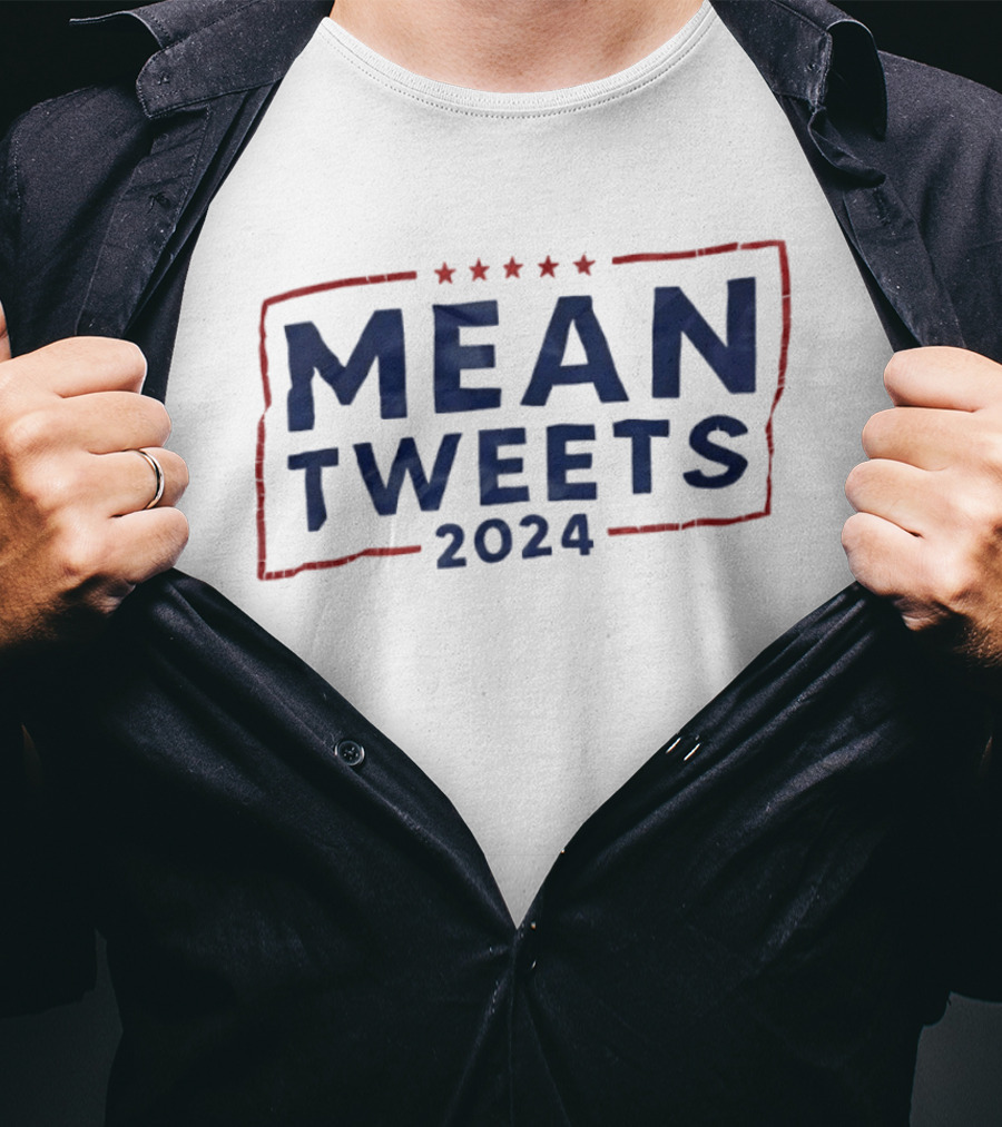 Mean Tweets 2024 Election Campaign Humor Political T-Shirt