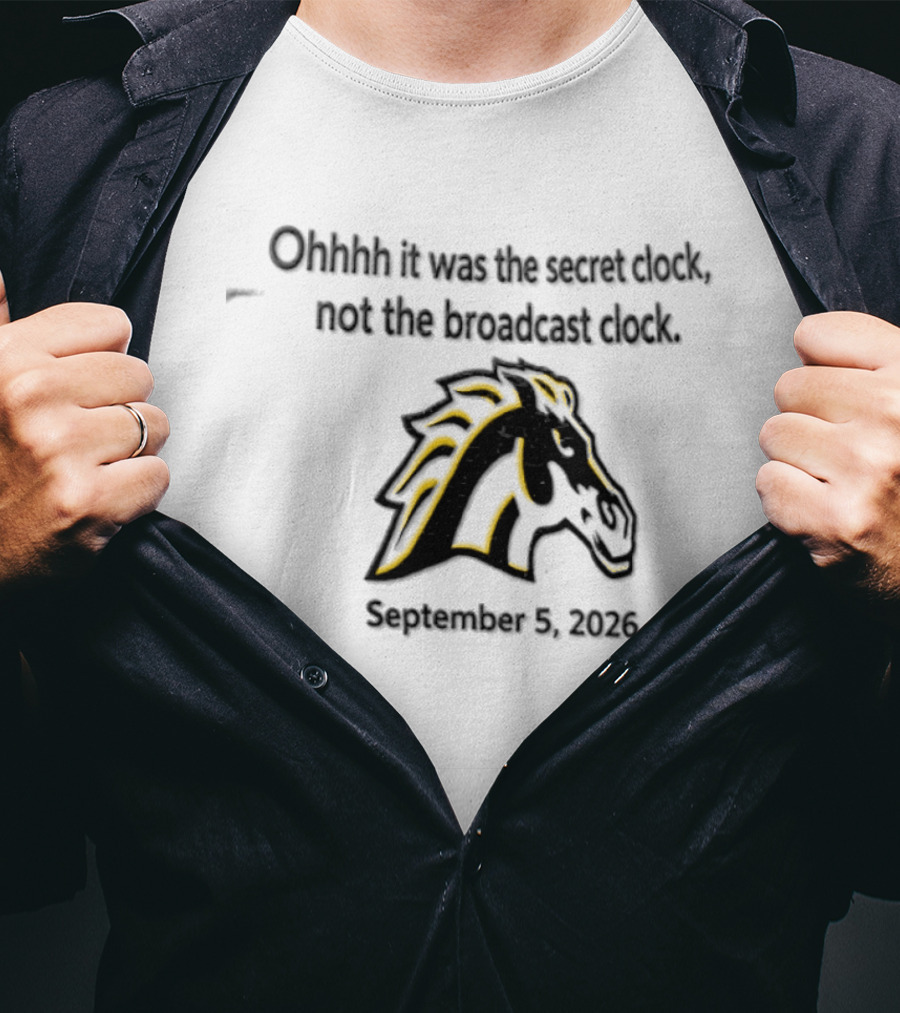 Ohhhh It Was The Secret Clock Not The Broadcast September 3 2026 Horse T-Shirt