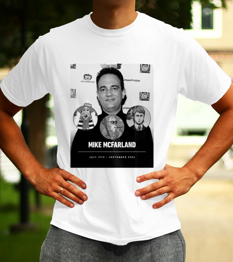 Mike McFarland July 1970 September 2026 Dragon Ball One Piece Attack On Titan Funimation Toei Animation Memorial T-Shirt