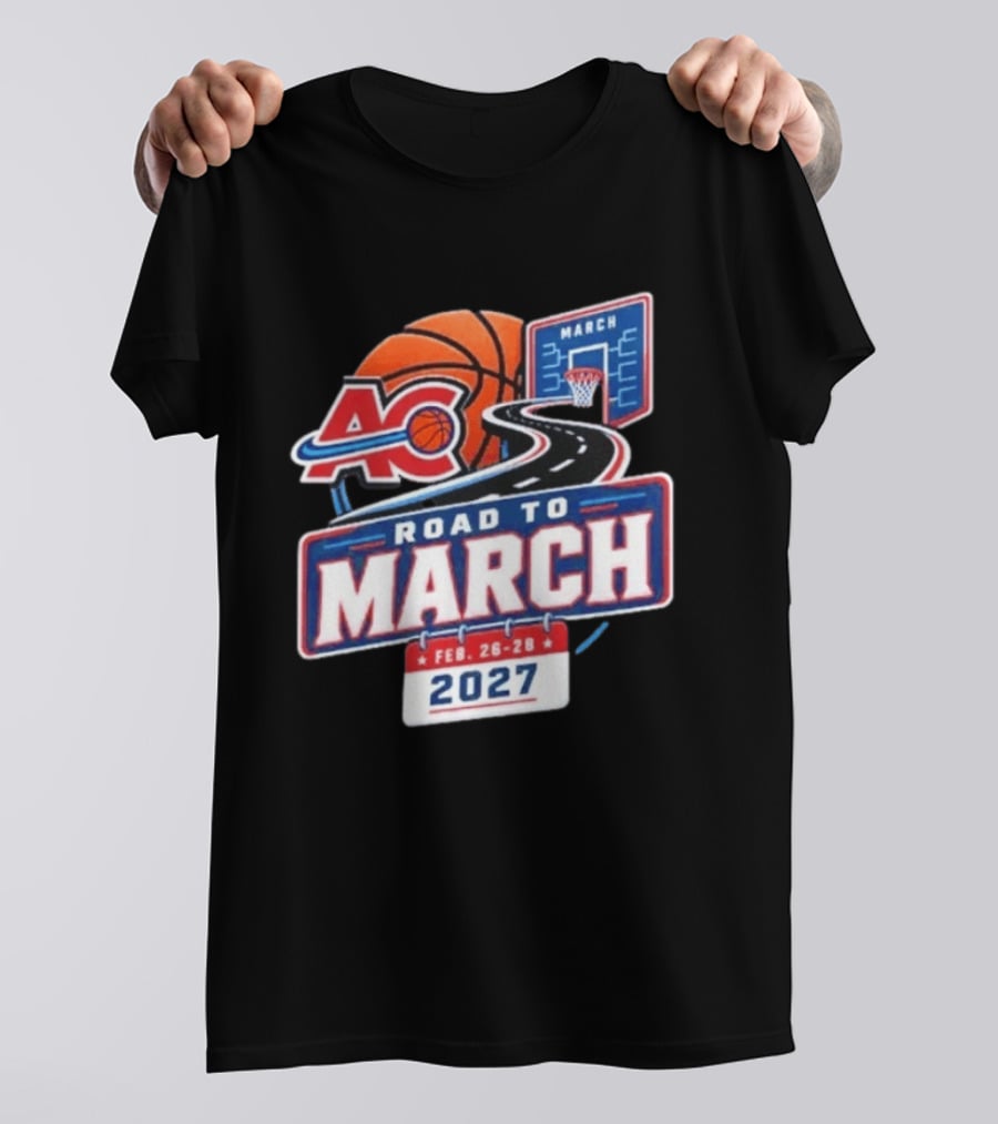 ACB Basketball Feb 26 28 Road To March 2027 T-Shirt
