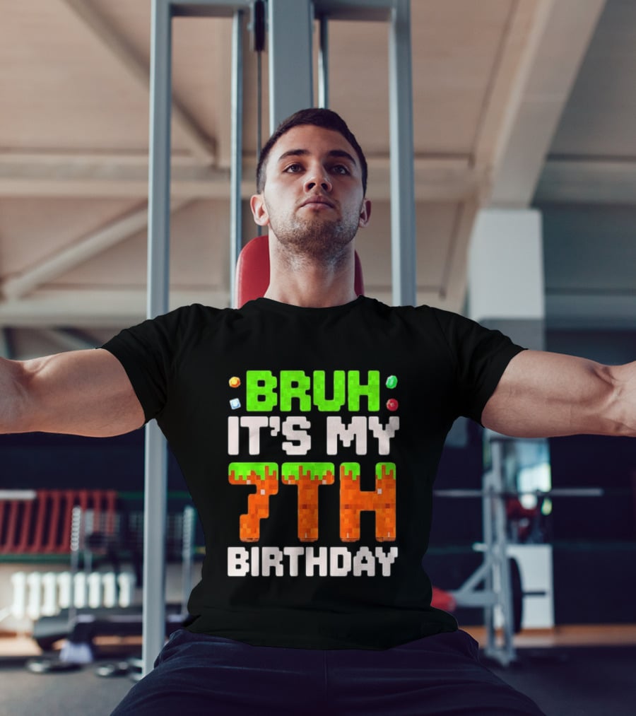 Bruh It's My 7th Birthday Pixel Gamer Style Block T-Shirt