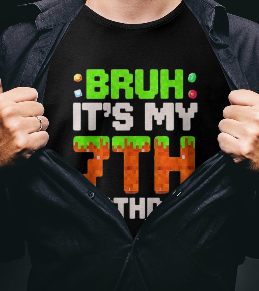 Bruh It's My 7th Birthday Pixel Gamer Style Block T-Shirt