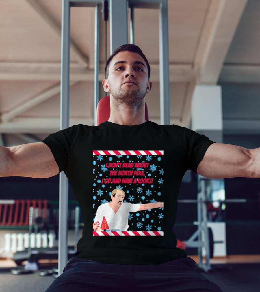 I Don't Read About The North Pole I Go And Have A Look Christmas Snowflakes Peppermint T-Shirt