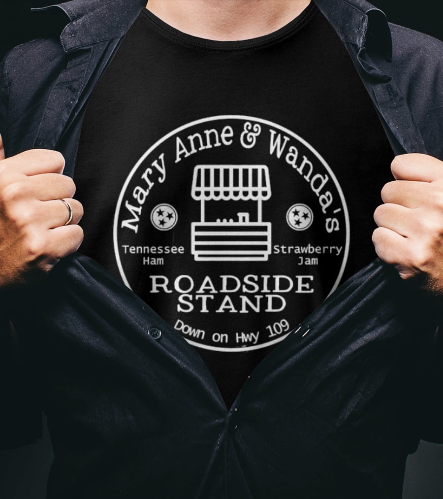 Mary Anne And Wanda's Roadside Stand Tennessee Ham Strawberry Jam Down On Hwy 109 T-Shirt