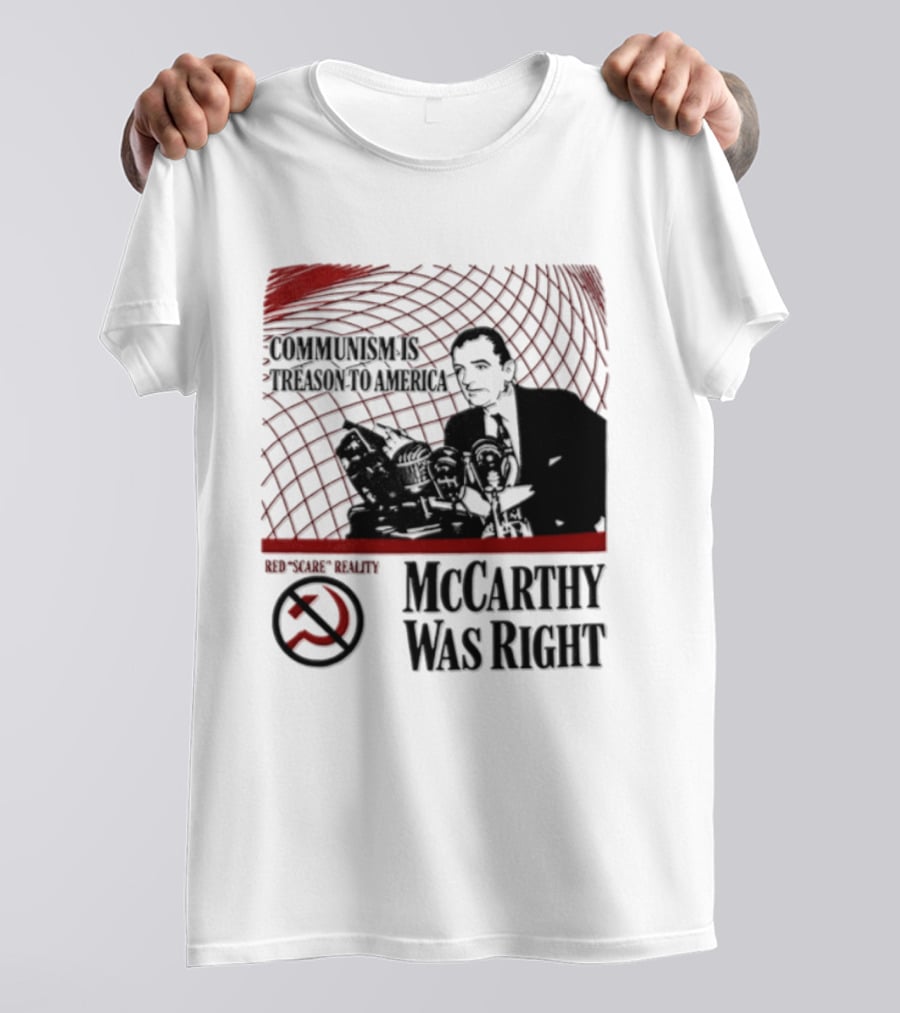 Communism Is Treason To America McCarthy Was Right Communism Is Not Your Friend T-Shirt
