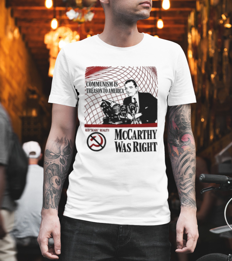 Communism Is Treason To America McCarthy Was Right Communism Is Not Your Friend T-Shirt