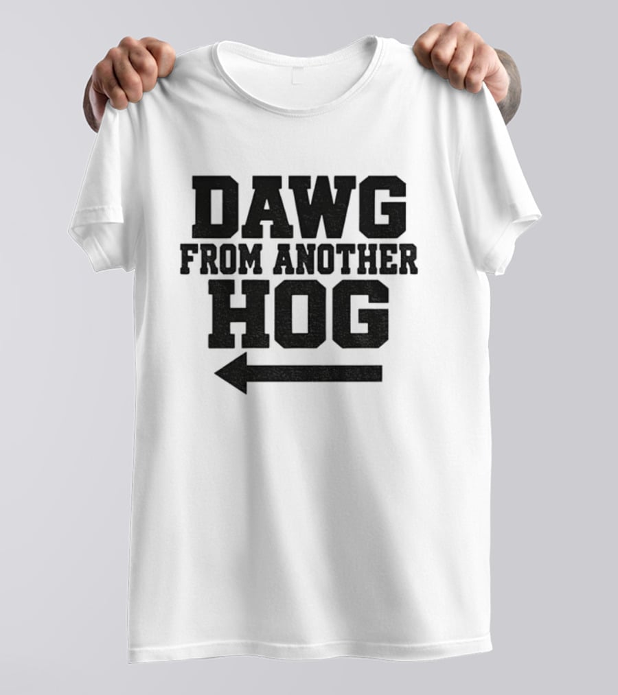 Dawg From Another Hog Arrow Direction T-Shirt