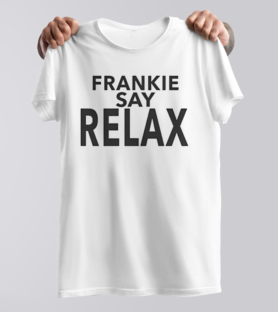 Frankie Say Relax 80s Pop Music T-Shirt