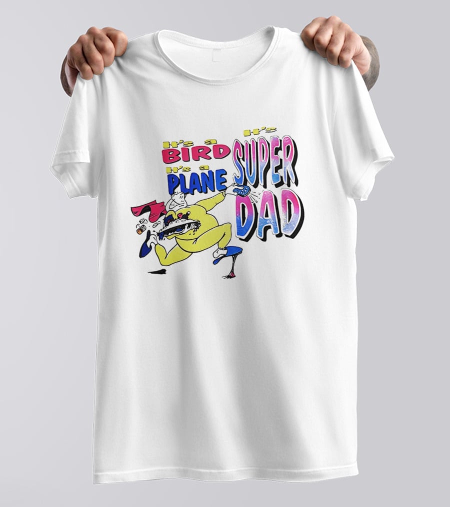Super Dad It's A Bird It's A Plane Heroic Cartoon T-Shirt