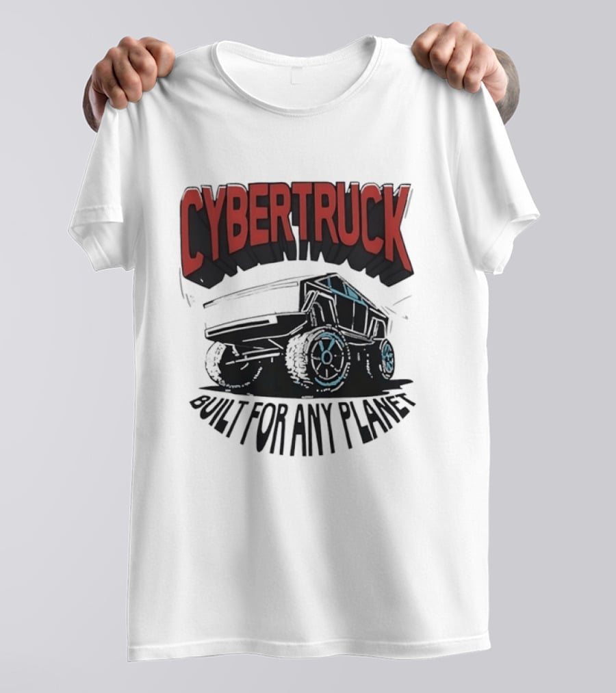Cybertruck Built For Any Planet Electric Vehicle Adventure T-Shirt