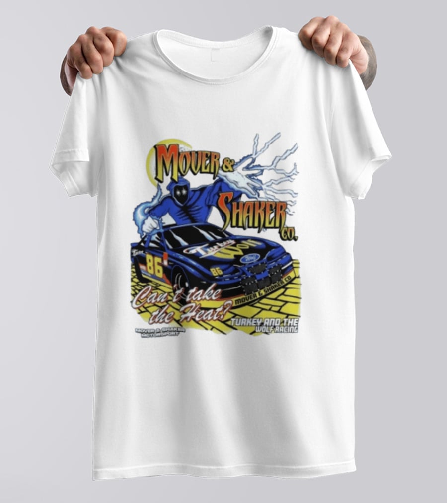 Mover & Shaker Co 86 Racing Car Can't Take The Heat Turkey And The Wolf Racing T-Shirt