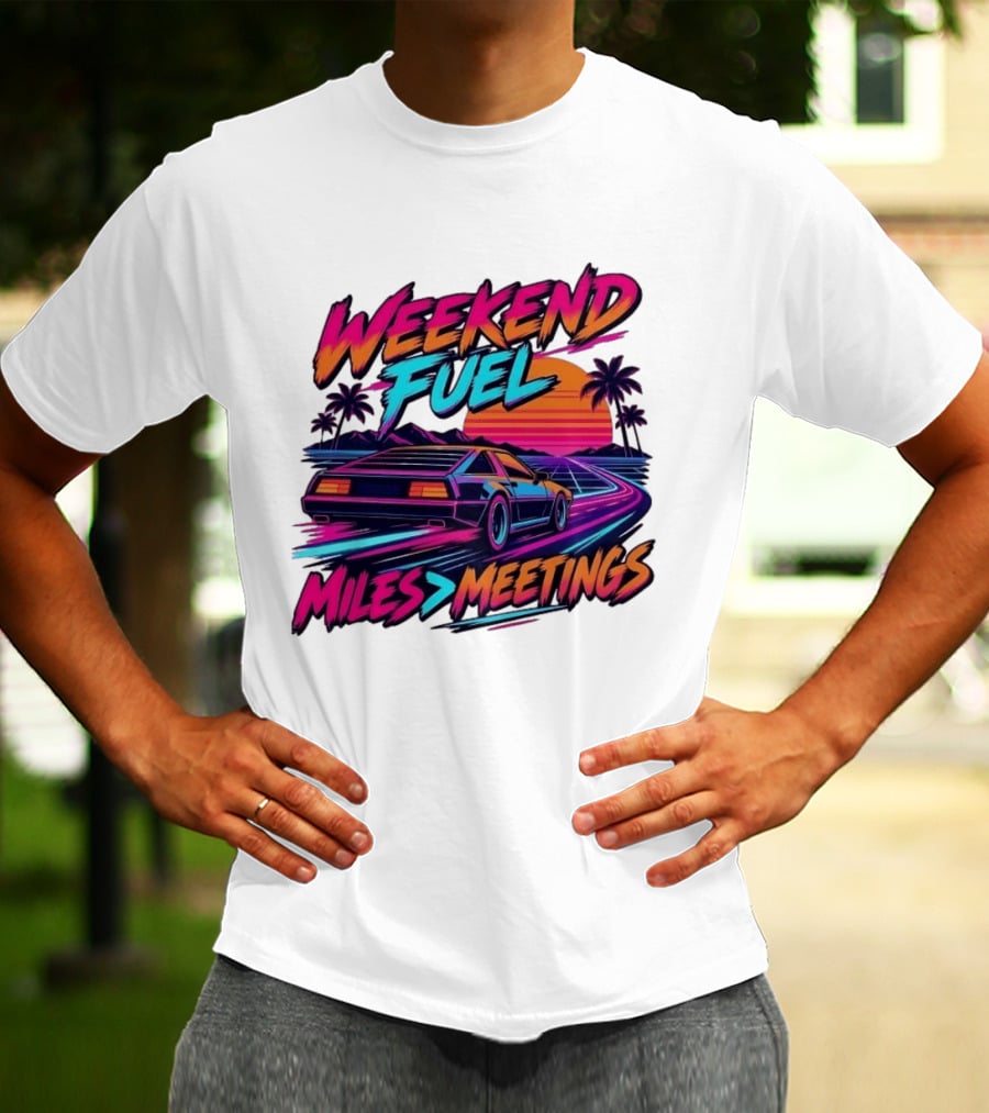 Weekend Fuel Synthwave Sports Car Miles Over Meetings Retro Aesthetic T-Shirt