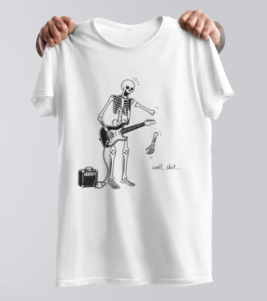 Well Shit Skeleton Guitar Arm Falling Off Cartoon T-Shirt