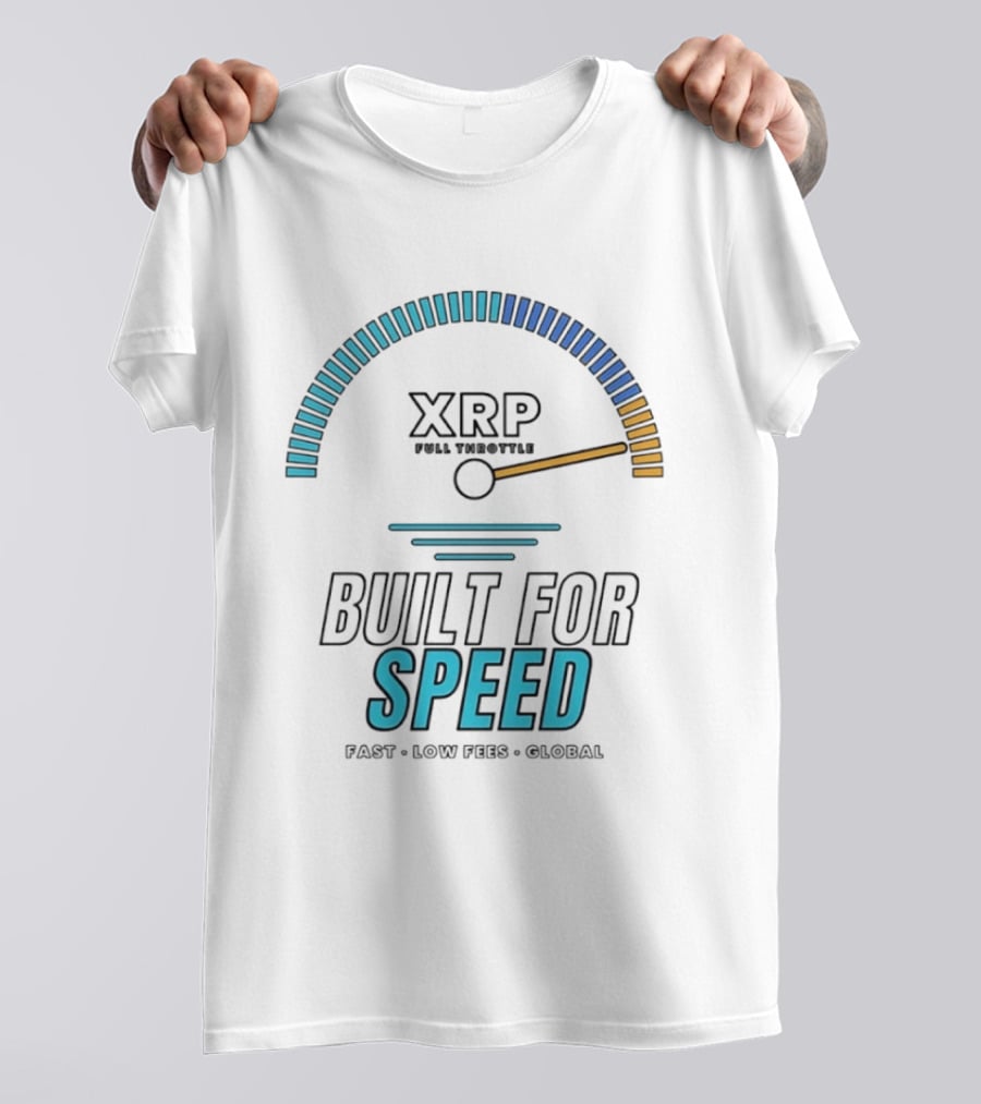 XRP Full Throttle Speedometer Built For Speed Fast Low Fees Global T-Shirt