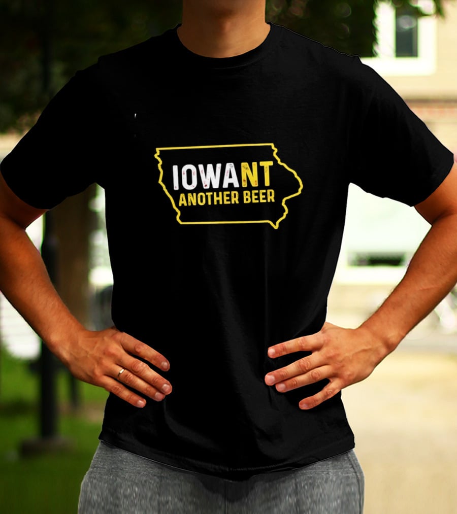 Iowa Map IoWant Another Beer Drinking Fun T-Shirt