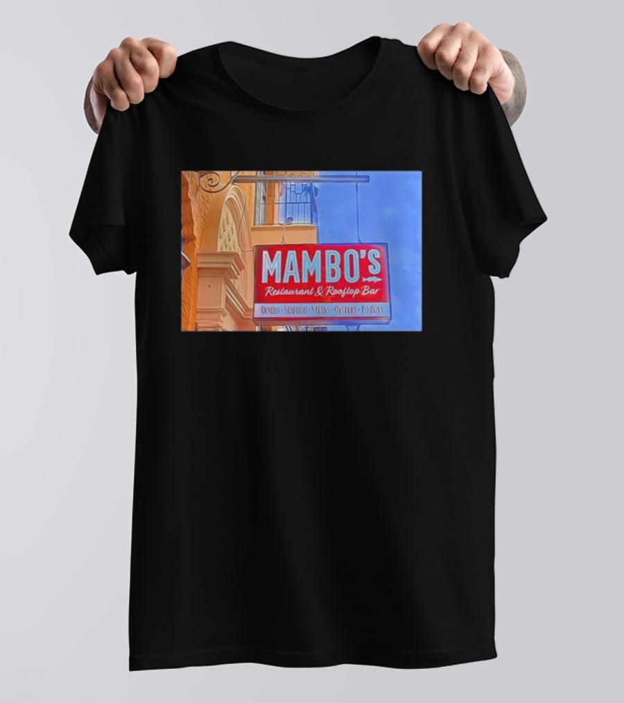 Mambo's Restaurant And Rooftop Bar Gumbo Seafood Steaks Oysters Po Boys T-Shirt