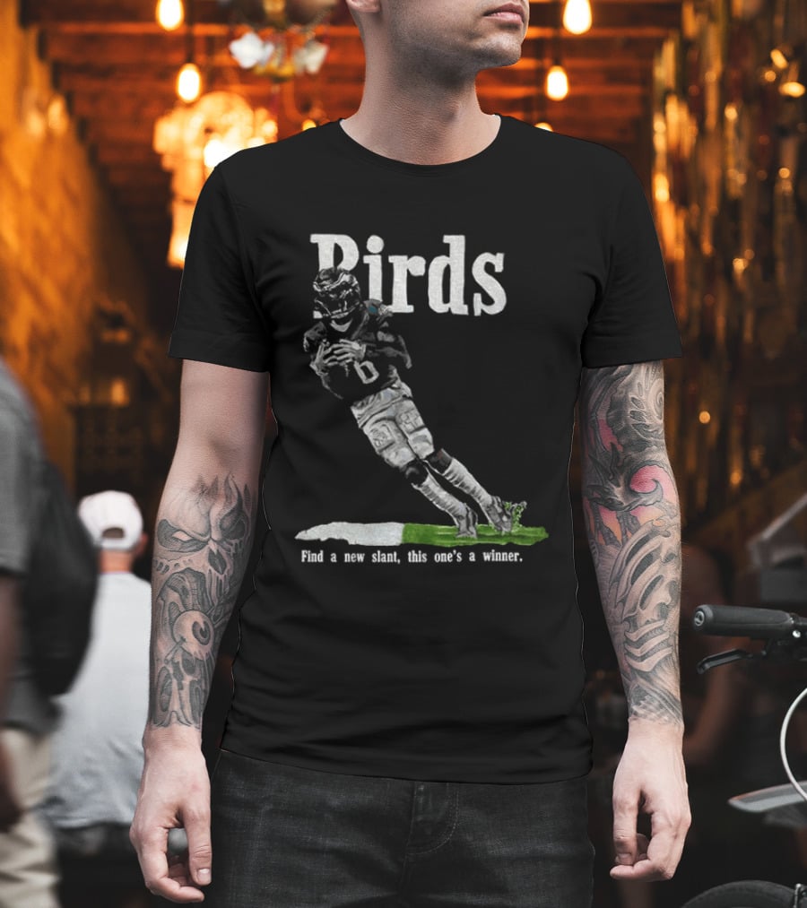 Birds Toe Drag Swag Find A New Slant This One's A Winner Eagles Football T-Shirt