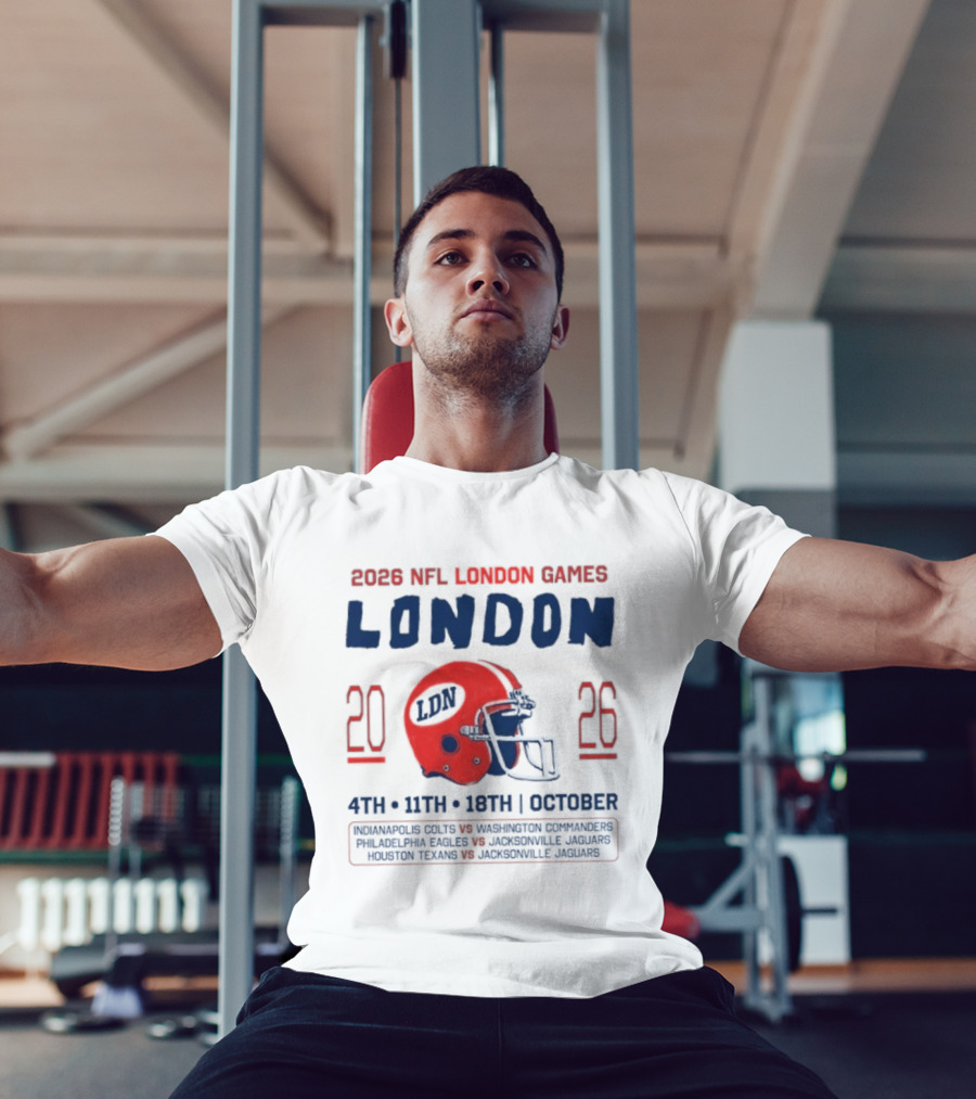 2026 NFL London Games Indianapolis Colts Vs New England Patriots Matchups October 4th 11th 18th Jacksonville Jaguars T-Shirt