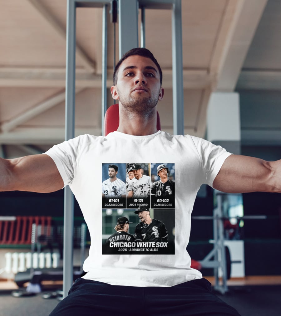 Chicago White Sox 2026 Journey From 61 101 Record To ALDS Triumph T-Shirt