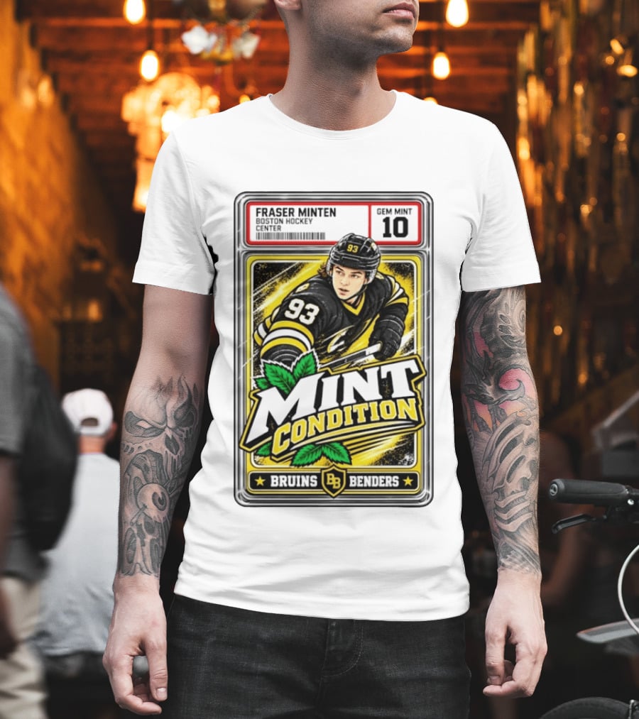 Fraser Minten Bruins Benders Boston Hockey Center Mint Condition Gem Mint 10 T-Shirt