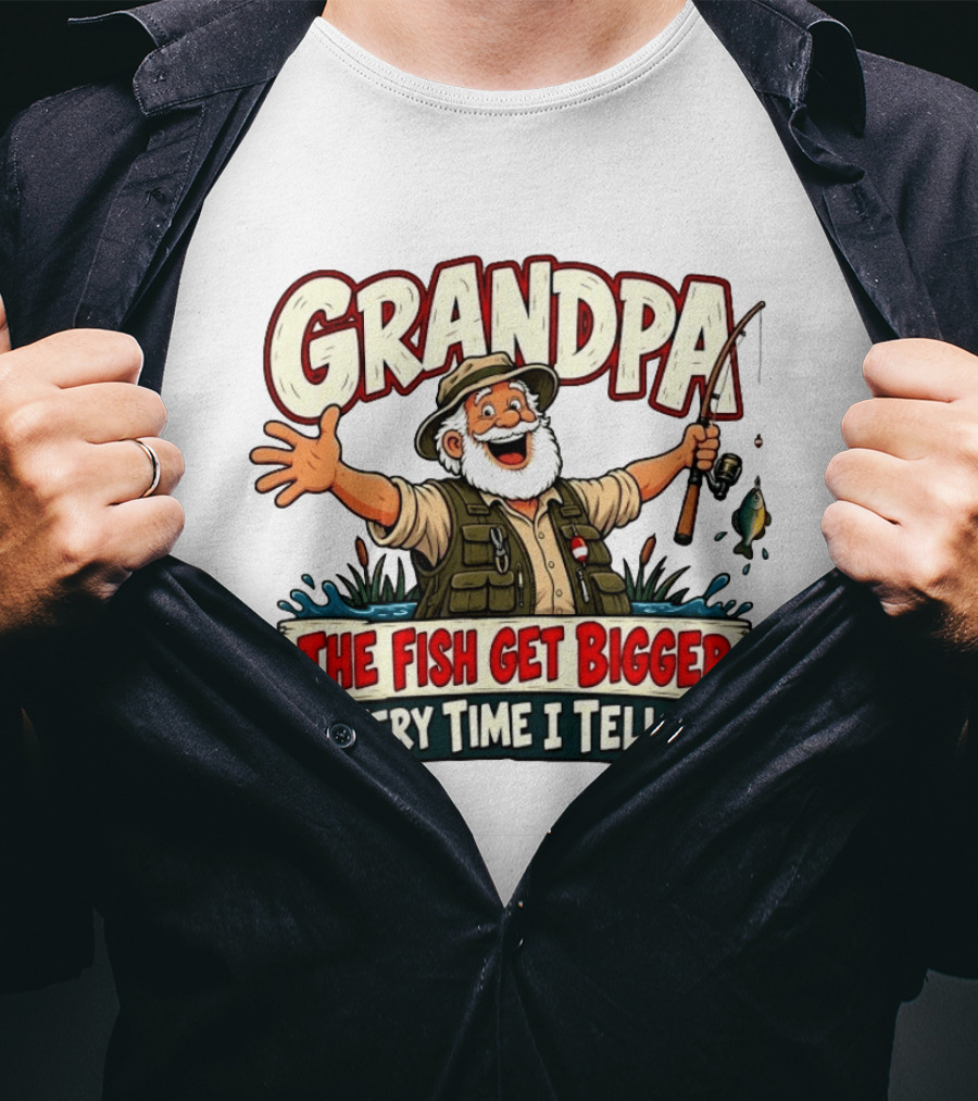 Grandpa The Fish Get Bigger Every Time I Tell It Fishing Humor T-Shirt