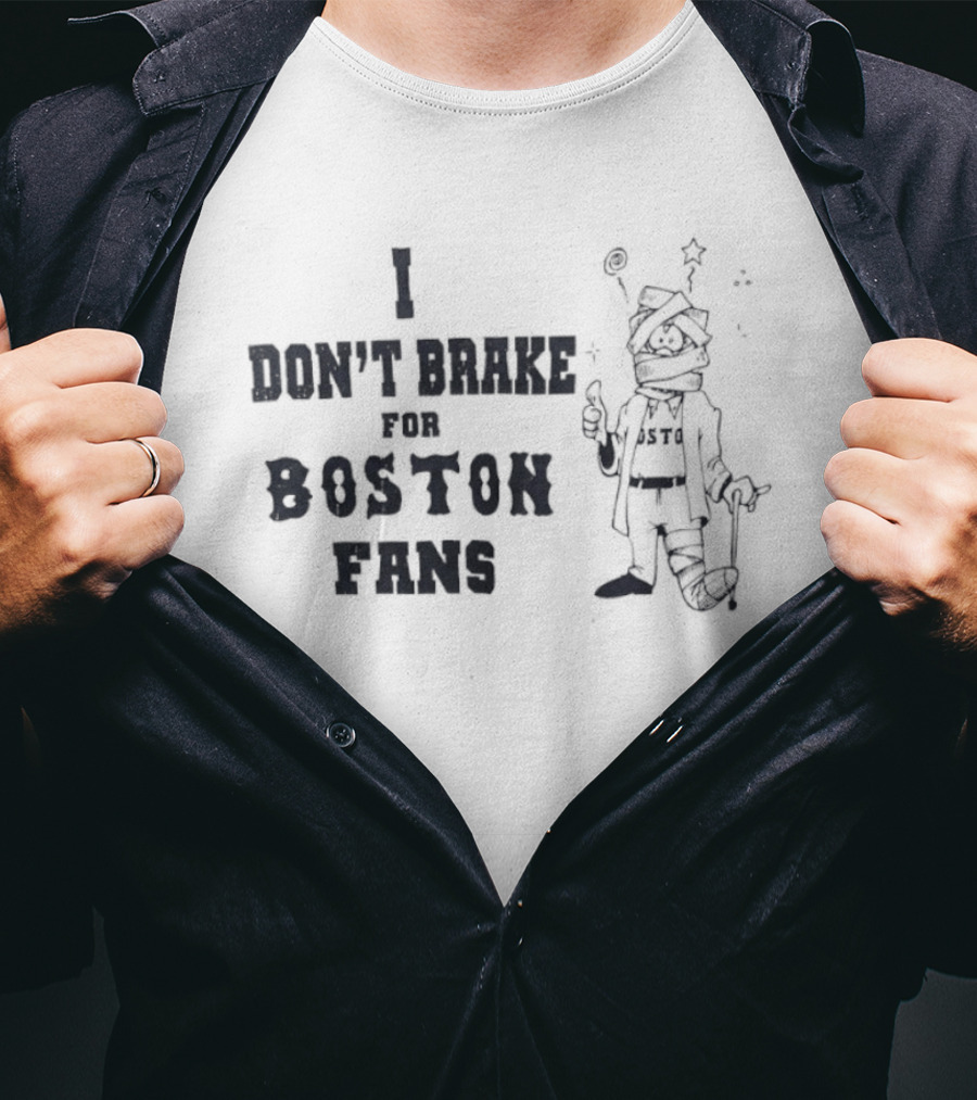 I Don't Brake For Boston Fans Alien Character Rivalry T-Shirt