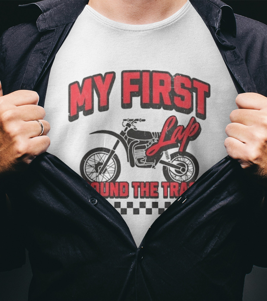 My First Lap Around The Track Distressed Motocross Racing Adventure T-Shirt