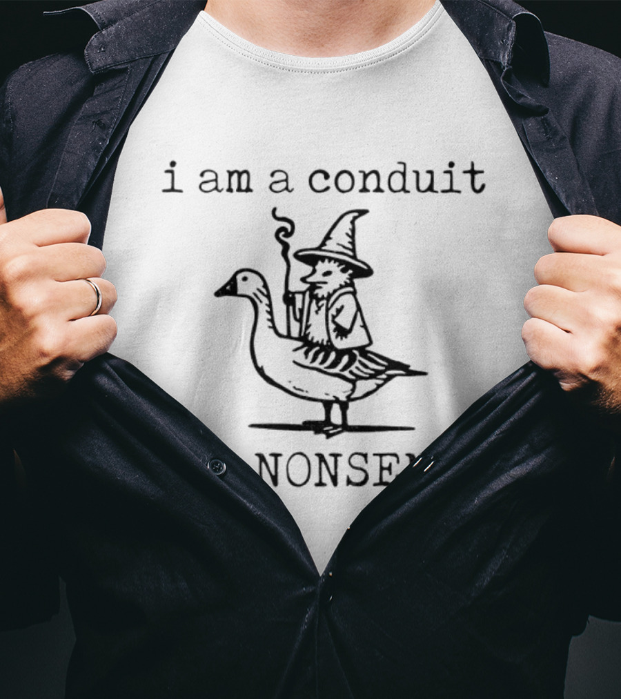 Possum Witch I Am A Conduit For Nonsense Riding A Goose T-Shirt