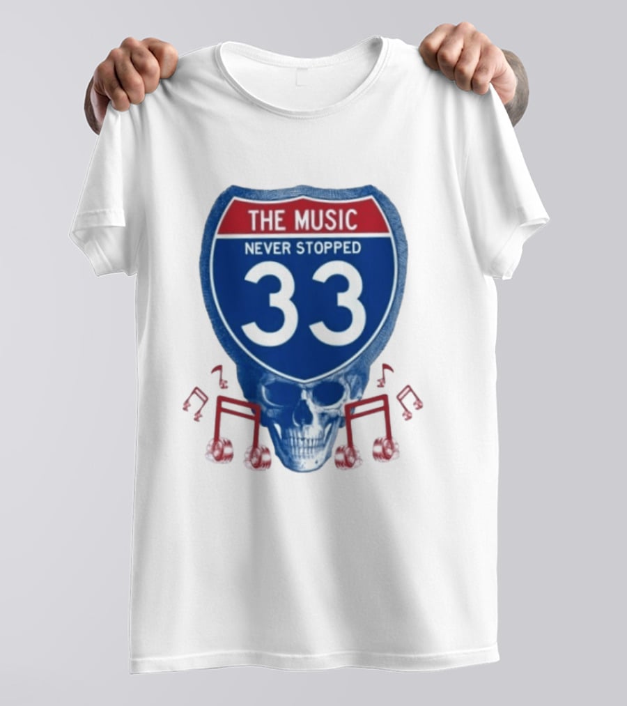 The Music Never Stopped 33 Skull Highway Route Grateful Dead T-Shirt