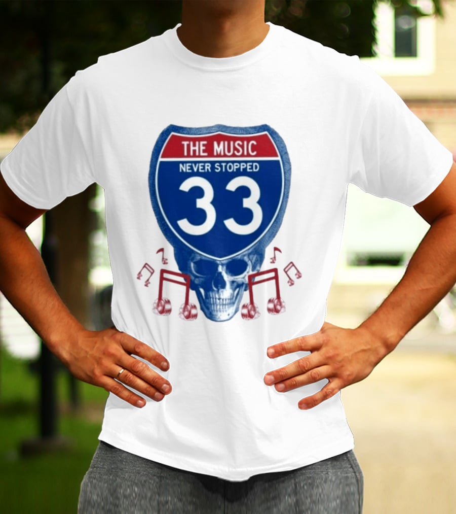 The Music Never Stopped 33 Skull Highway Route Grateful Dead T-Shirt